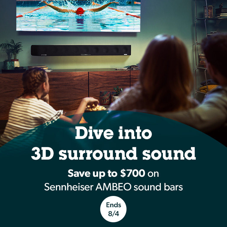 Dive into 3D surround sound. Save up to $700 on Sennheiser AMBEO sound bars. Ends 8/4.