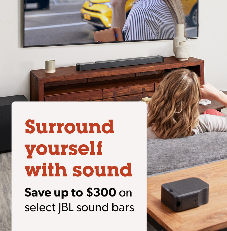 Surround yourself with sound. Save up to $300 on select JBL sound bars.