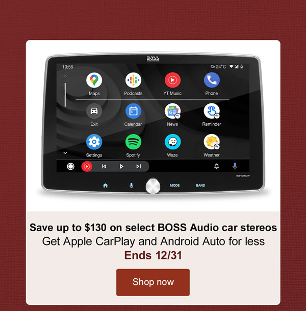 Save up to $130 on select Boss car stereos Get Apple CarPlay and Android Auto for less Ends 12/31