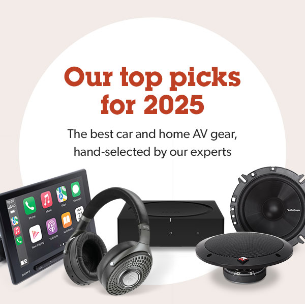 Our top picks for 2025. The best car and home AV gear, hand-selected by our experts