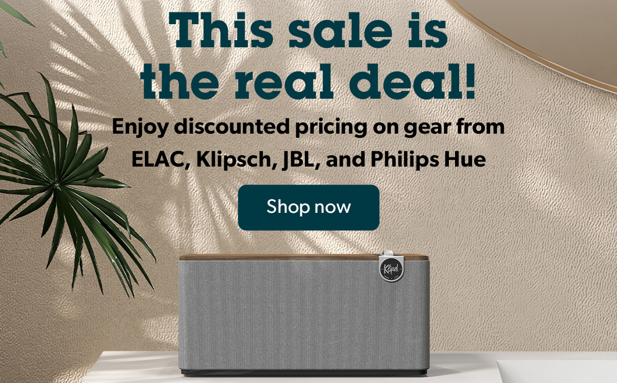 This sale is the real deal! Enjoy discounted pricing on gear from ELAC, Klipsch, JBL, and Philips Hue