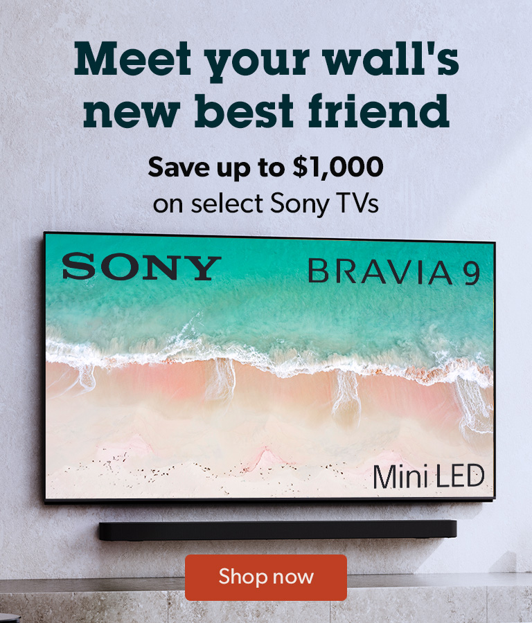 Meet your wall's new best friend. Save up to $1,000 on select Sony TVs.