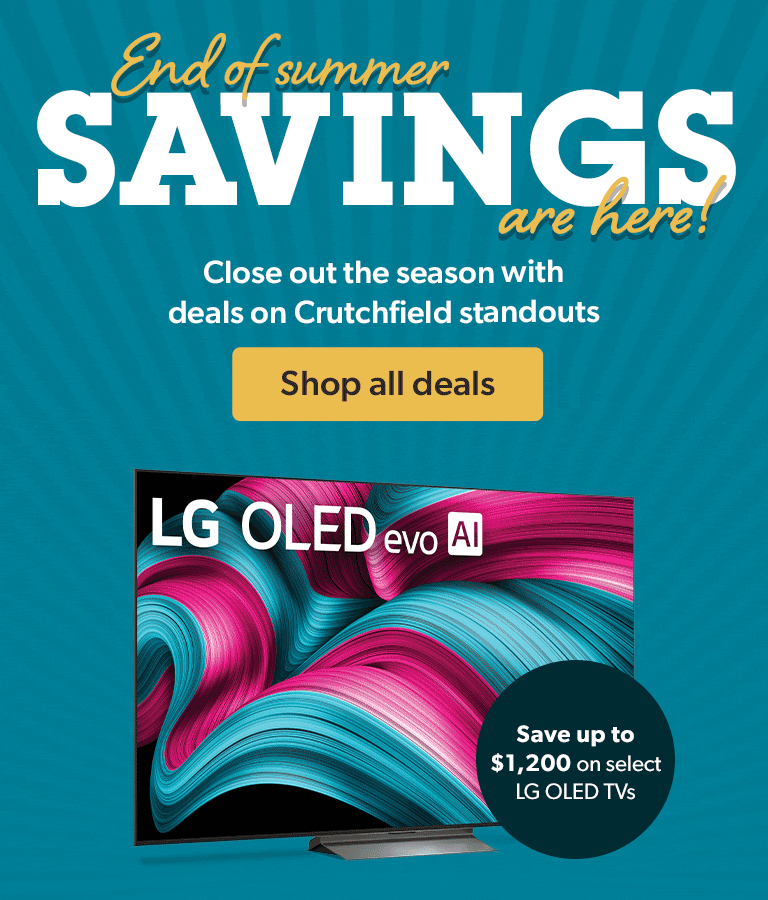 End of summer savings are here! Close out the season with deals on Crutchfield standouts.
