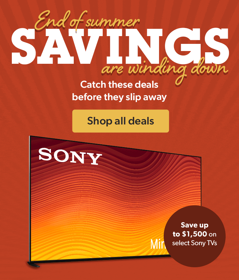 End of summer savings are winding down. Catch these deals before they slip away.